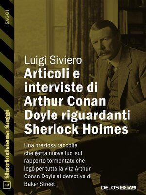 cover image of Articoli e interviste di Arthur Conan Doyle riguardanti Sherlock Holmes